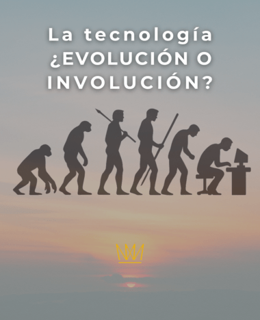 La tecnología y el ser humano: ¿evolución o involución?